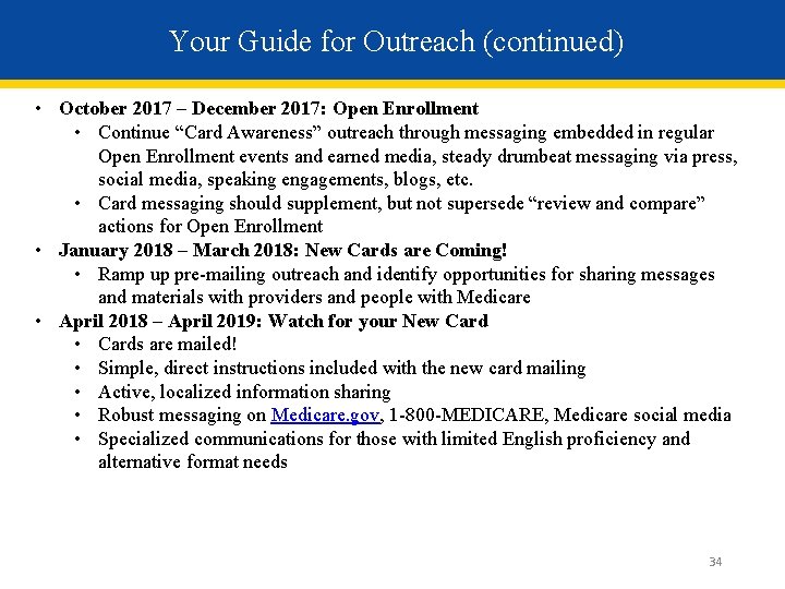 Your Guide for Outreach (continued) • October 2017 – December 2017: Open Enrollment •