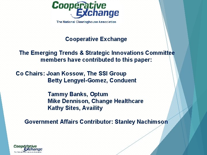 Cooperative Exchange The Emerging Trends & Strategic Innovations Committee members have contributed to this