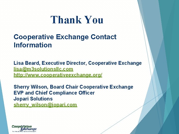 Thank You Cooperative Exchange Contact Information Lisa Beard, Executive Director, Cooperative Exchange lisa@m 3