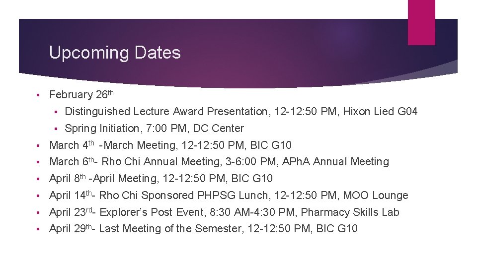 Upcoming Dates § February 26 th § Distinguished Lecture Award Presentation, 12 -12: 50