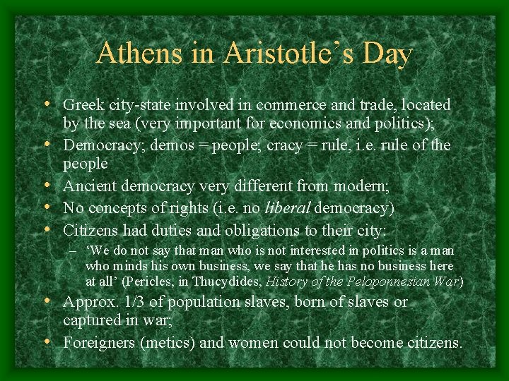 Athens in Aristotle’s Day • Greek city-state involved in commerce and trade, located •