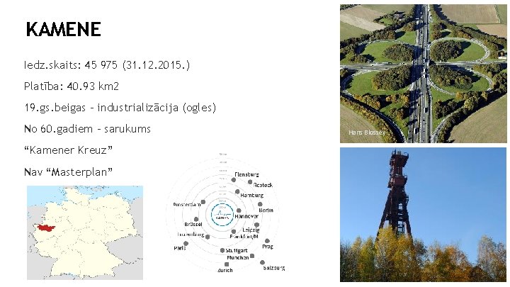 KAMENE Iedz. skaits: 45 975 (31. 12. 2015. ) Platība: 40. 93 km 2