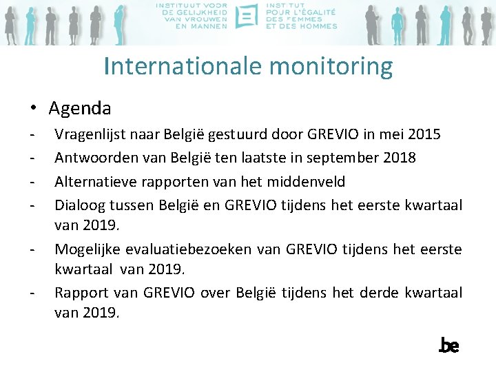 Internationale monitoring • Agenda - Vragenlijst naar België gestuurd door GREVIO in mei 2015