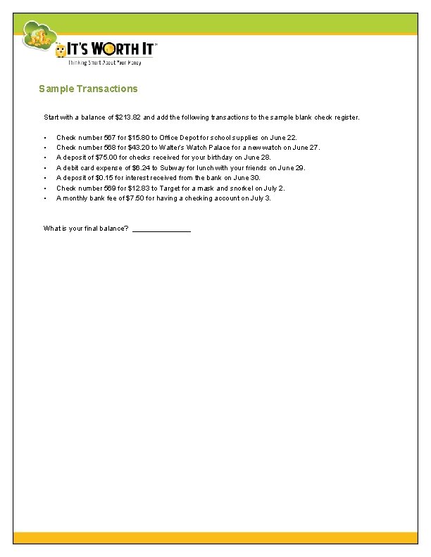 Sample Transactions Start with a balance of $213. 82 and add the following transactions Sample Transactions Start with a balance of $213. 82 and add the following transactions