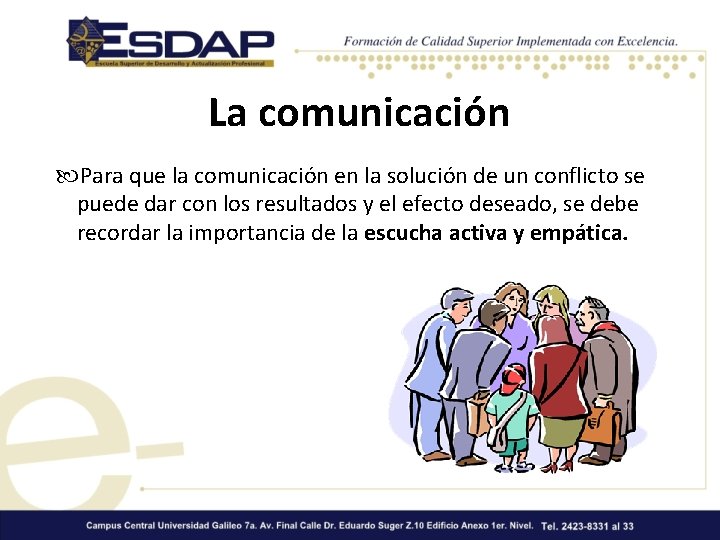 La comunicación Para que la comunicación en la solución de un conflicto se puede