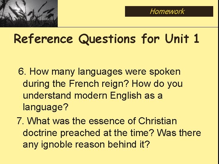 Homework Reference Questions for Unit 1 6. How many languages were spoken during the