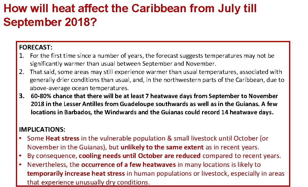 How will heat affect the Caribbean from July till September 2018? FORECAST: 1. For