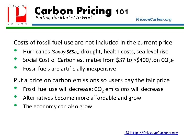 Carbon Pricing 101 Putting the Market to Work Priceon. Carbon. org Costs of fossil
