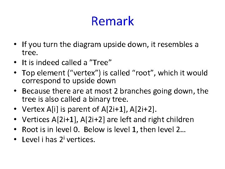 Remark • If you turn the diagram upside down, it resembles a tree. •