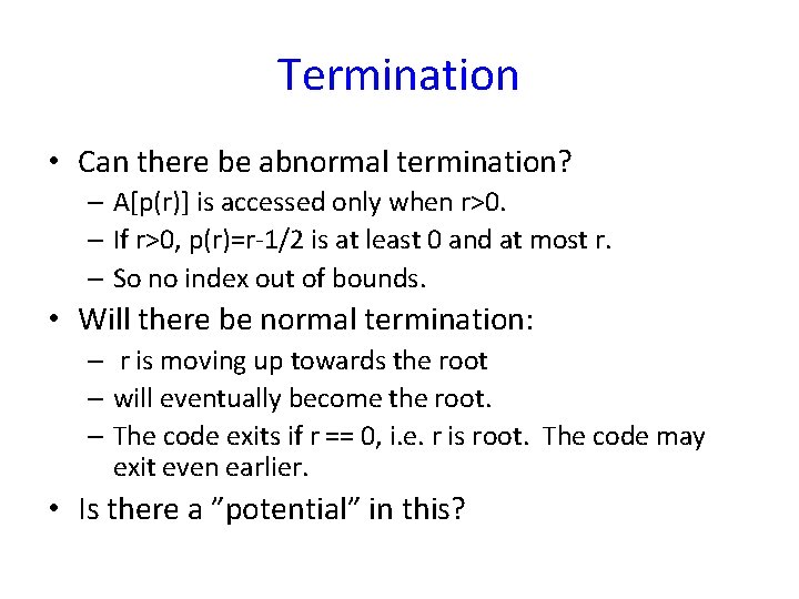 Termination • Can there be abnormal termination? – A[p(r)] is accessed only when r>0.