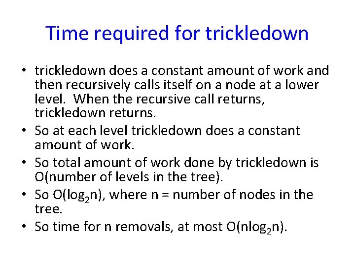 Time required for trickledown • trickledown does a constant amount of work and then
