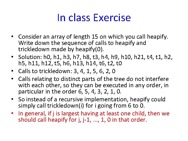 In class Exercise • Consider an array of length 15 on which you call