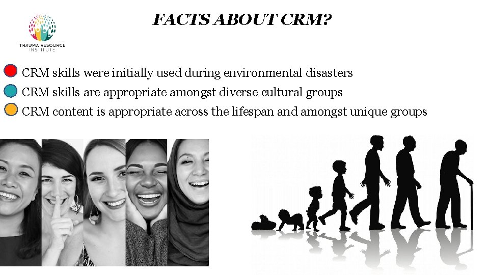 FACTS ABOUT CRM? CRM skills were initially used during environmental disasters CRM skills are