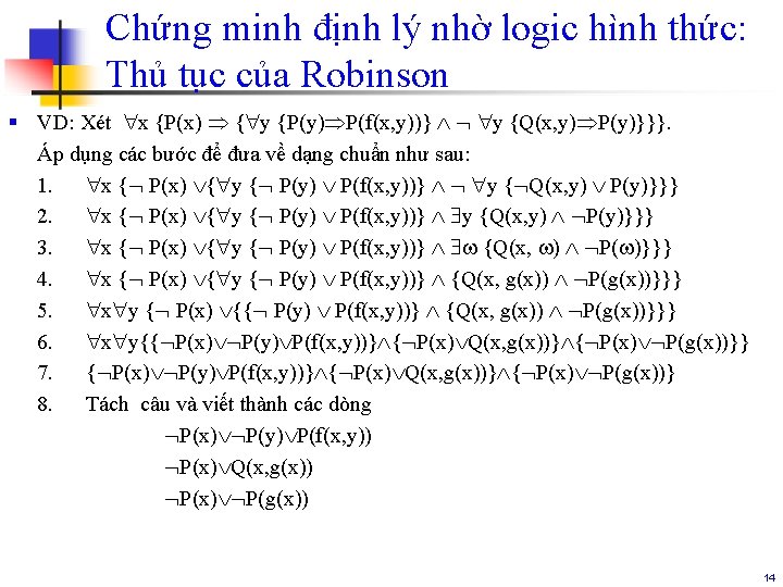 Chứng minh định lý nhờ logic hình thức: Thủ tục của Robinson § VD: