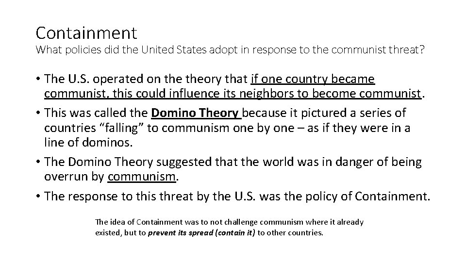 Containment What policies did the United States adopt in response to the communist threat?