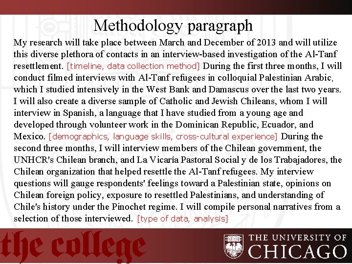Methodology paragraph My research will take place between March and December of 2013 and
