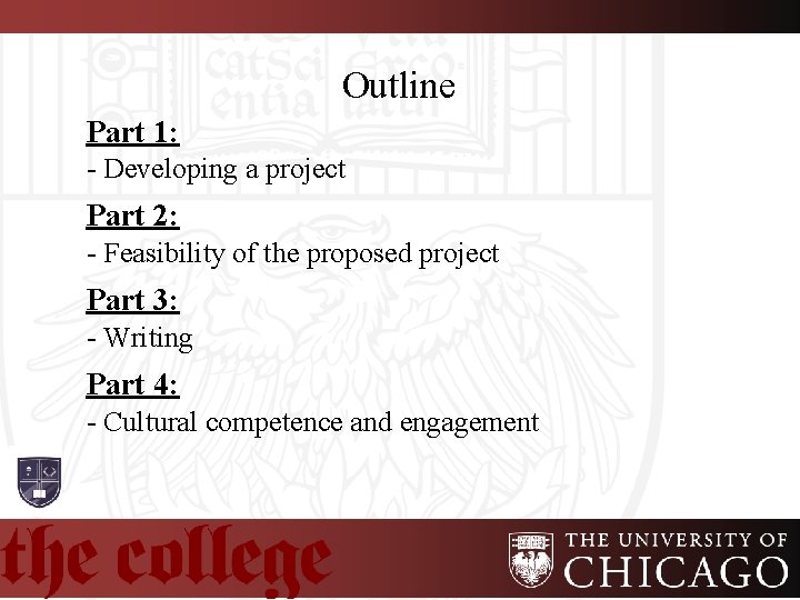 Outline Part 1: - Developing a project Part 2: - Feasibility of the proposed