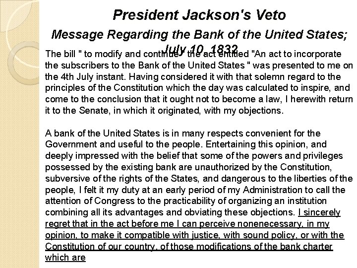 President Jackson's Veto Message Regarding the Bank of the United States; July" the 10,