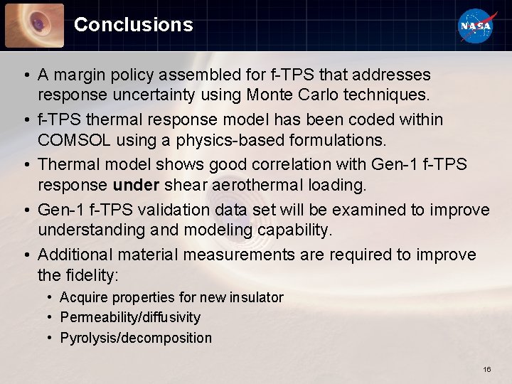 Conclusions • A margin policy assembled for f-TPS that addresses response uncertainty using Monte