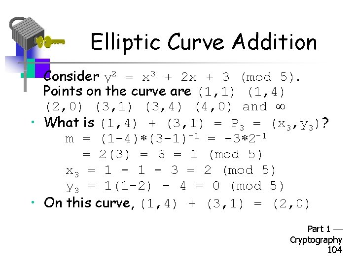 Elliptic Curve Addition • Consider y 2 = x 3 + 2 x +