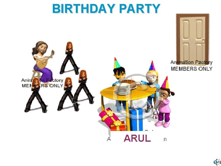 BIRTHDAY PARTY ARUL 