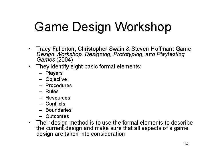 Game Design Workshop • Tracy Fullerton, Christopher Swain & Steven Hoffman: Game Design Workshop: