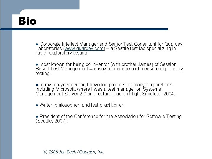 Bio Corporate Intellect Manager and Senior Test Consultant for Quardev Laboratories (www. quardev. com)