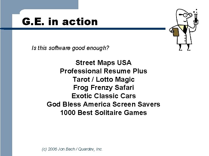G. E. in action Is this software good enough? Street Maps USA Professional Resume