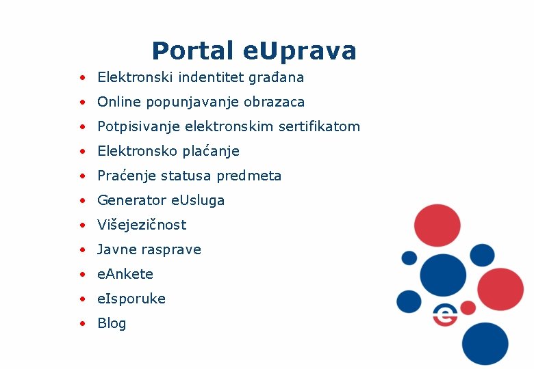 Portal e. Uprava • Elektronski indentitet građana • Online popunjavanje obrazaca • Potpisivanje elektronskim