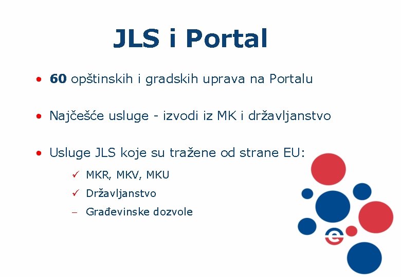 JLS i Portal • 60 opštinskih i gradskih uprava na Portalu • Najčešće usluge