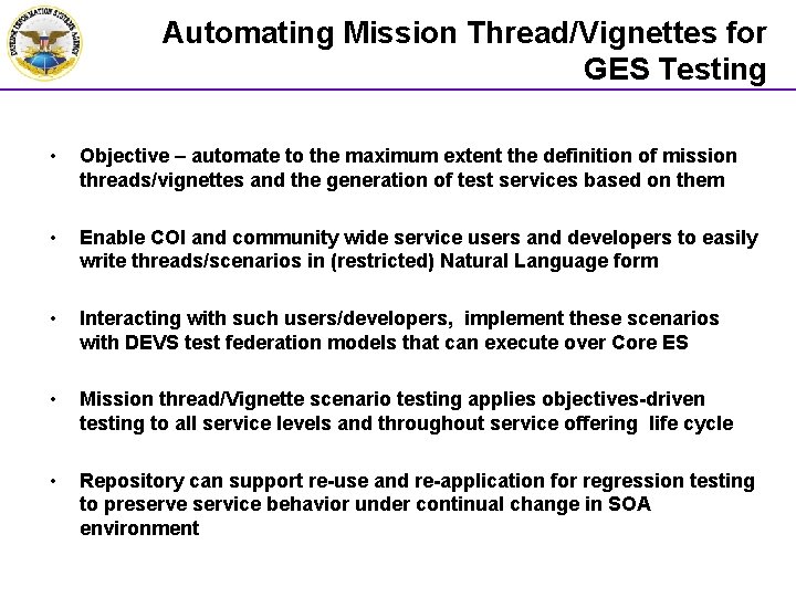 Automating Mission Thread/Vignettes for GES Testing • Objective – automate to the maximum extent