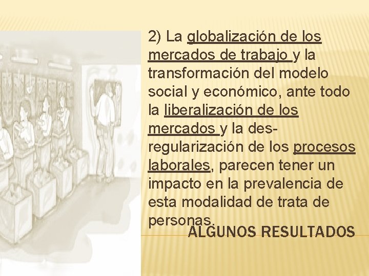 2) La globalización de los mercados de trabajo y la transformación del modelo social