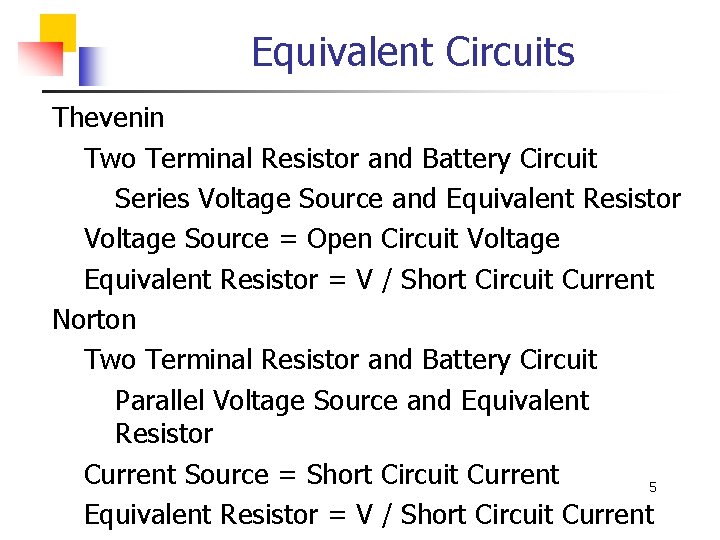 Equivalent Circuits Thevenin Two Terminal Resistor and Battery Circuit Series Voltage Source and Equivalent