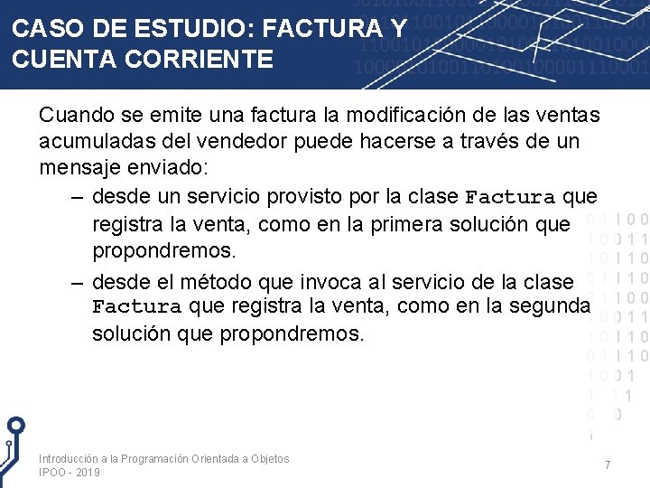 CASO DE ESTUDIO: FACTURA Y CUENTA CORRIENTE Cuando se emite una factura la modificación