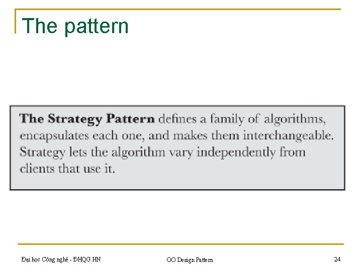 The pattern Đại học Công nghệ - ĐHQG HN OO Design Pattern 24 