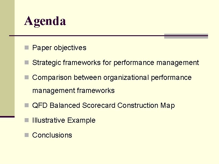 Agenda n Paper objectives n Strategic frameworks for performance management n Comparison between organizational