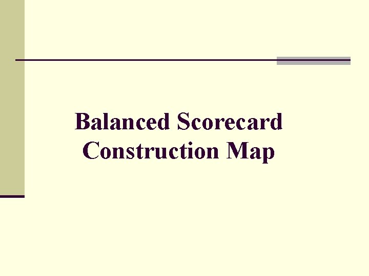 Balanced Scorecard Construction Map 