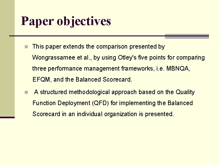 Paper objectives n This paper extends the comparison presented by Wongrassamee et al. ,