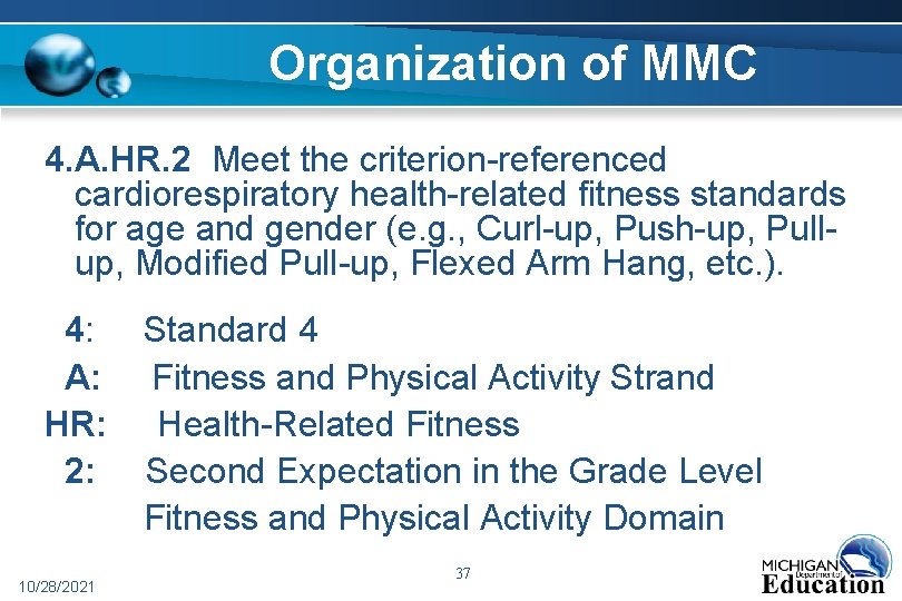 Organization of MMC 4. A. HR. 2 Meet the criterion-referenced cardiorespiratory health-related fitness standards