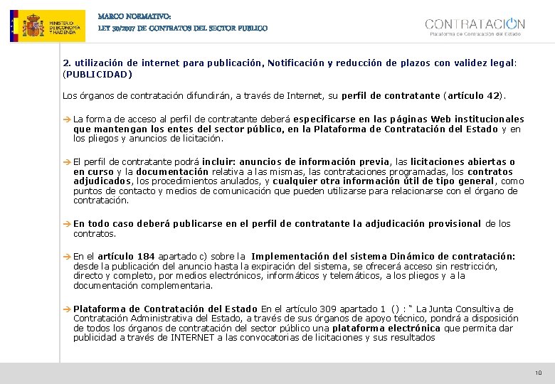 MARCO NORMATIVO: LEY 30/2007 DE CONTRATOS DEL SECTOR PUBLICO 2. utilización de internet para