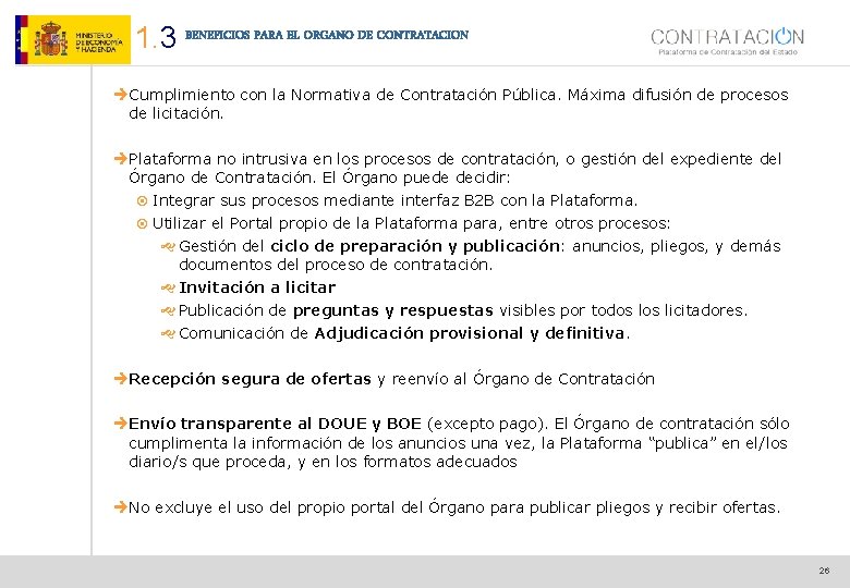 1. 3 BENEFICIOS PARA EL ORGANO DE CONTRATACION èCumplimiento con la Normativa de Contratación
