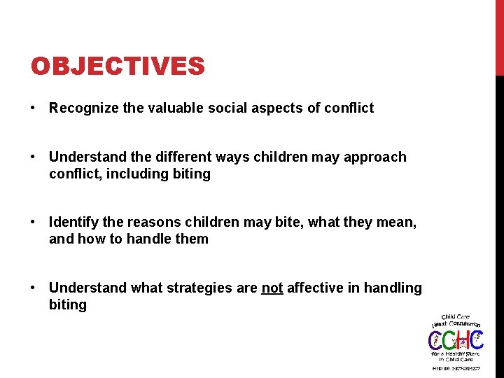 OBJECTIVES • Recognize the valuable social aspects of conflict • Understand the different ways