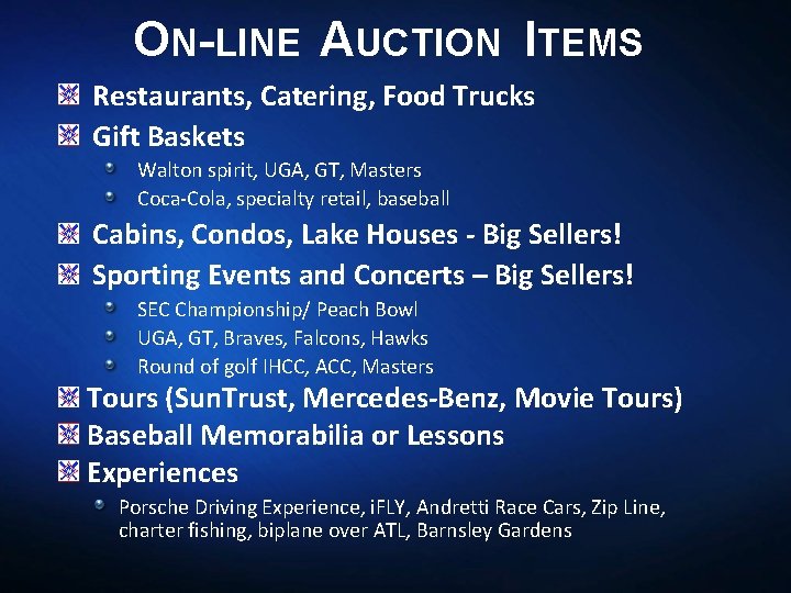 ON-LINE AUCTION ITEMS Restaurants, Catering, Food Trucks Gift Baskets Walton spirit, UGA, GT, Masters