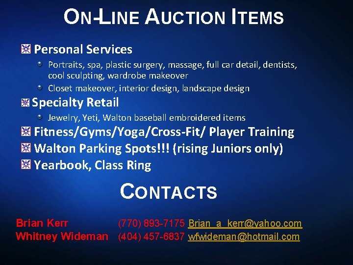 ON-LINE AUCTION ITEMS Personal Services Portraits, spa, plastic surgery, massage, full car detail, dentists,