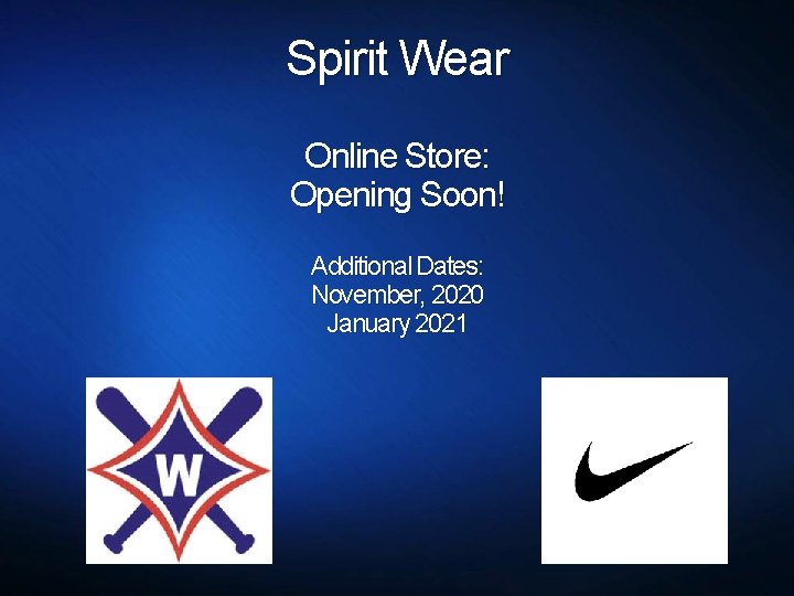 Spirit Wear Online Store: Opening Soon! Additional Dates: November, 2020 January 2021 