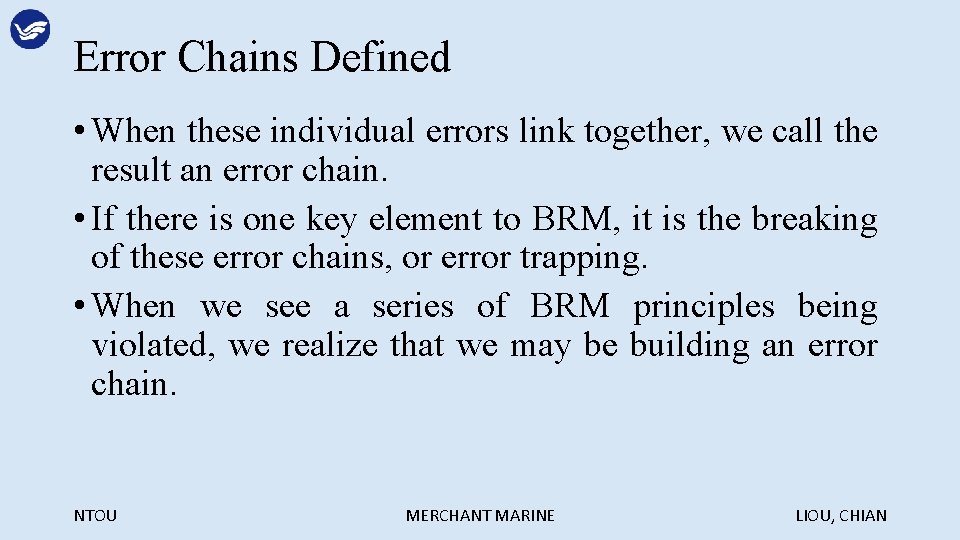 Error Chains Defined • When these individual errors link together, we call the result