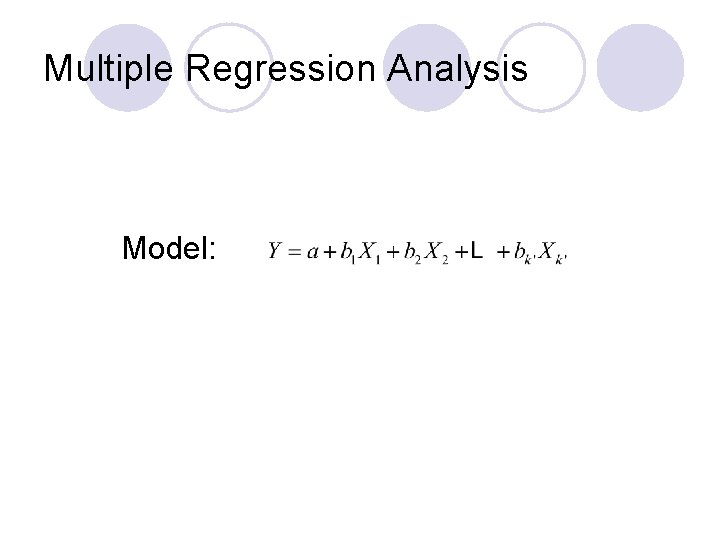 Multiple Regression Analysis Model: 