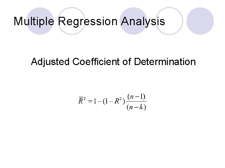 Multiple Regression Analysis Adjusted Coefficient of Determination 