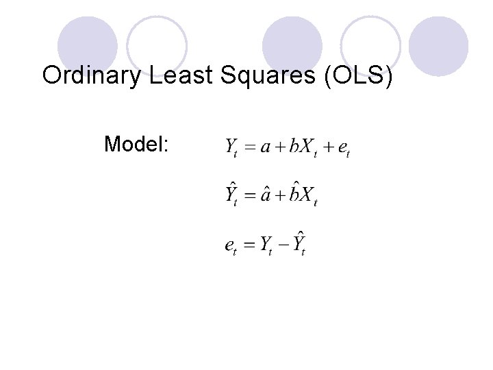 Ordinary Least Squares (OLS) Model: 