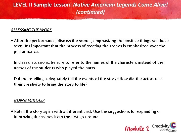 LEVEL II Sample Lesson: Native American Legends Come Alive! (continued) ASSESSING THE WORK •